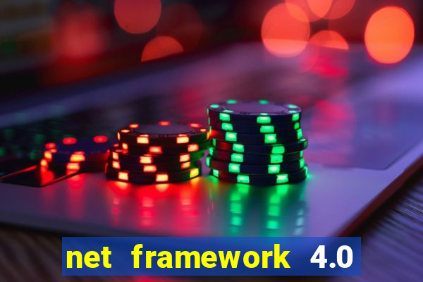 net framework 4.0 v 30319 windows 7